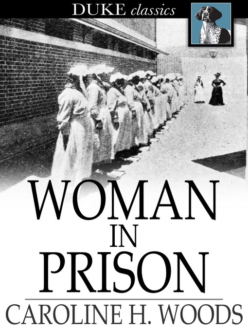 Title details for Woman in Prison by Caroline H. Woods - Available
